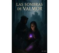 Las Sombras de Valmor: A Bilingual Spanish-English Story: A1-A2 Graded Reader - A Magical Journey of Self-Discovery and Truth
