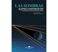 Las Sombras del Universo y las Microondas del Amor: Una hipótesis sobre la conexión entre la astrología y la ciencia (Astrology and science)