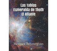 Las Tablas Esmeralda de Thoth El Atlante