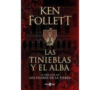 Las tinieblas y el alba / The Evening and the Morning by Ken Follett (Spanish) H