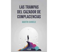 Las trampas del cazador de complacencias: 1 (Ficción)