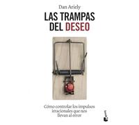 Las trampas del deseo: Cómo controlar los impulsos irracionales que nos llevan al error (Divulgación)