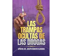 LAS TRAMPAS OCULTAS DE LAS DROGAS