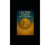 Las Tres Caras De La Moneda