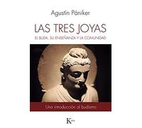 Las Tres Joyas: El Buda, Su Enseñanza Y La Comunidad