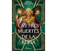 Las Tres Muertes de la Reina / The Queen's Three Deaths
