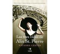 Las Tres Vidas de Alix St. Pierre