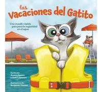 Las Vacaciones del Gatito: Una maulli-rápida guía para la seguridad en el agua (Kitten Books)