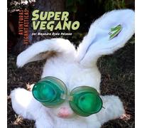 Las Vegantásticas Aventuras de Supervegano