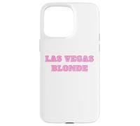 Las Vegas Blonde - Cute Pink Gifts for Girlfriend or Wife Case for iPhone 15 Pro Max