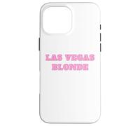 Las Vegas Blonde - Cute Pink Gifts for Girlfriend or Wife Case for iPhone 16 Pro Max