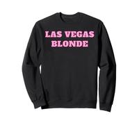 Las Vegas Blonde - Cute Pink Gifts for Girlfriend or Wife Sweatshirt
