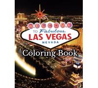 Las Vegas Coloring Book for Adults: A Bold and Stylish Journey Through Sin City (Exploring the World: A Mindful Coloring Experience of Nature, Culture & Iconic Places)