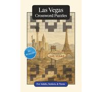 Las Vegas Crossword Puzzles: Crossword Puzzles with Easy to Read Print about Las Vegas, Culture, History and More | 6x9 inches, 120 pages | 50+ ... Relaxation (U.S. Cities Crossword Puzzles)