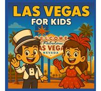 Las Vegas for Kids: History and Culture of The Strip (Las Vegas History)