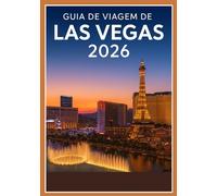Las Vegas Guia de Viagem 2026