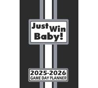 Las Vegas Just Win Baby! Game Day Planner 2025-2026 Monthly Weekly Daily Planner with To-Do List, Notes, Goals, Calendars: Organize Your Time and Plan ... Season! Great Gift for the Ultimate Fan!