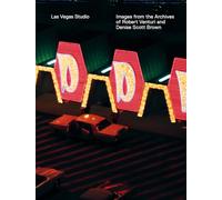 Las Vegas Studio: Images From the Archive of Robert Venturi and Denise: Images from the Archive of Robert Venturi and Denise Scott Brown