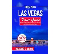 Las Vegas Travel Guide 2025-2026: Plan Smart, Spend less and Experience More in America’s Entertainment Capital (Pathfinder Voyages)