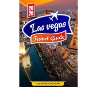 Las Vegas Travel Guide 2026: Discover Hidden Gems, Historic Landmarks, Travel Tips, and Unforgettable Vacation Experiences