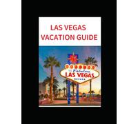 Las Vegas Vacation Guide