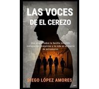 LAS VOCES DE EL CEREZO: Una novela sobre la Sevilla invisible: inmigración, prejuicios y la vida en un barrio de extramuros