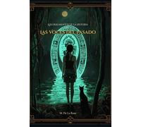 Las Voces del Pasado: Los Fragmentos de la Historia, Libro I