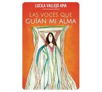 LAS VOCES QUE GUIAN MI ALMA: EXPERIENCIAS DE VIDA INTERIOR
