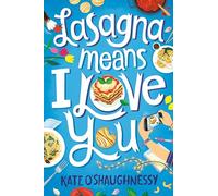 Lasagna Means I Love You