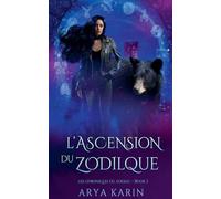 L'Ascension Du Zodilque: 2 (Les Chroniques Du Zodiaque)