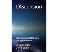 L'Ascension: Méditations sur la Glorieuse Fête de l’Ascension
