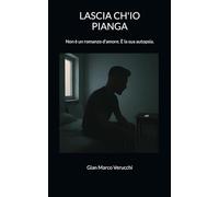 Lascia ch’io pianga: Non è un romanzo d’amore. È la sua autopsia.