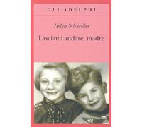 Lasciami andare madre