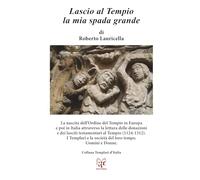 Lascio al tempio la mia spada grande (Templari d’Italia)