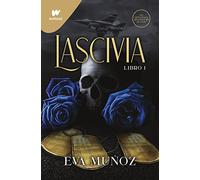 Lascivia. Libro 1 / Lascivious Book 1 (Wattpad. Pecados Placenteros)