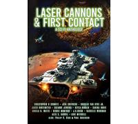 Laser Cannons & First Contact (a Sci-Fi Anthology)