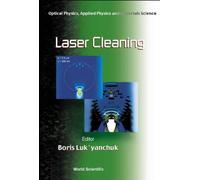 Laser Cleaning: Optical Physics, Applied Physics and Materials Science