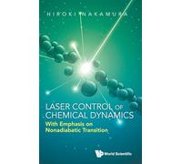 Laser Control Of Chemical Dynamics: With Emphasis On Nonadiabatic Transition