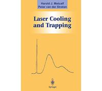 Laser Cooling and Trapping (Graduate Texts in Contemporary Physics)