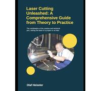 Laser Cutting unleashed a comprehensive guide from theory to practice