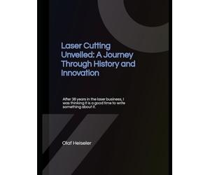 Laser Cutting Unveiled: A Journey Through History and Innovation