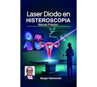 LÁSER DIODO EN HISTEROSCOPIA: Manual práctico