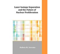 Laser Isotope Separation and the Future of Nuclear Proliferation