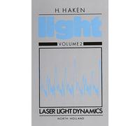 Laser Light Dynamics (Volume II) (Light, Volume II)