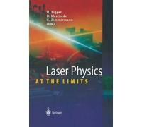 Laser Physics at the Limits
