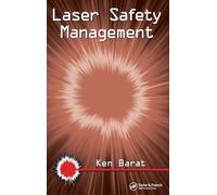 Laser Safety Management: 107 (Optical Science and Engineering)