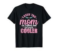 Laser Tag Moms are Much Cooler T-Shirt