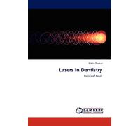 Lasers In Dentistry: Basics of Laser