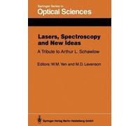 Lasers, Spectroscopy and New Ideas: A Tribute to Arthur L. Schawlow