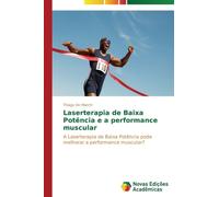 Laserterapia de Baixa Potencia e a performance muscular